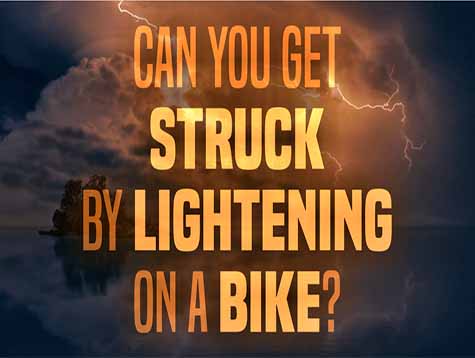 Can you get struck by lightning on a bike